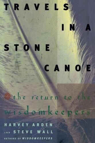 Cover image for Travels in a Stone Canoe: The Return of the Wisdomkeepers