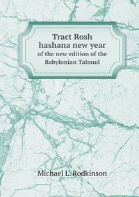 Cover image for Tract Rosh hashana new year of the new edition of the Babylonian Talmud