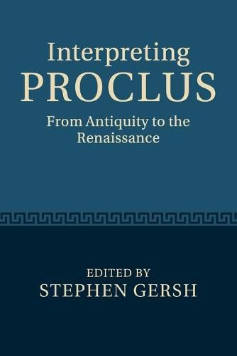 Cover image for Interpreting Proclus: From Antiquity to the Renaissance