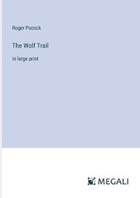 Cover image for The Wolf Trail