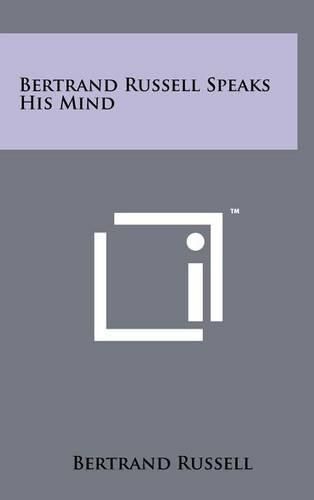 Cover image for Bertrand Russell Speaks His Mind