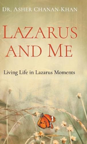 Cover image for Lazarus and Me: Living Life in Lazarus Moments