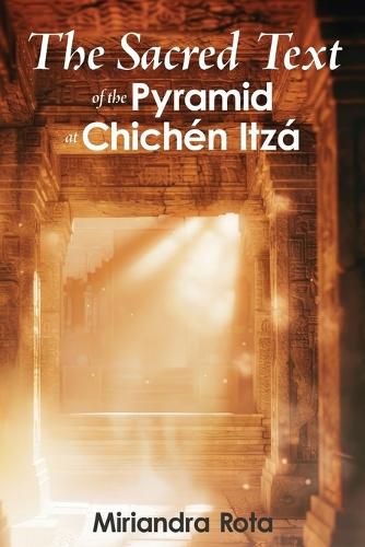 Cover image for The Sacred Text of the Pyramid at Chichen Itza