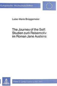 Cover image for The Journey of the Self: Studien Zum Reisemotiv Im Roman Jane Austens