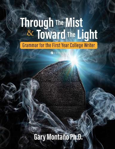 Cover image for Through the Mist and toward the Light: Grammar for the First Year College Writer