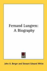 Cover image for Fernand Lungren: A Biography
