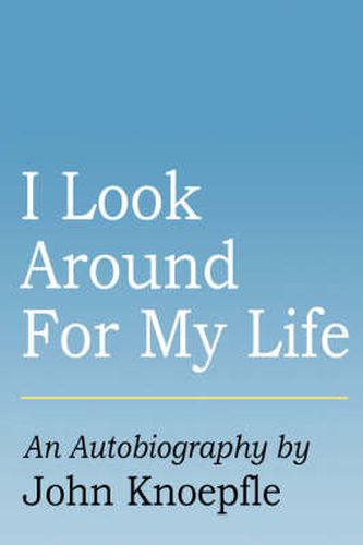 Cover image for I Look Around For My Life