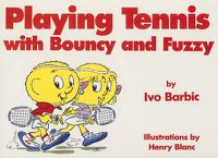 Cover image for Playing Tennis with Bouncy and Fuzzy