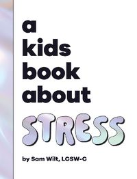 Cover image for A Kids Book About Stress