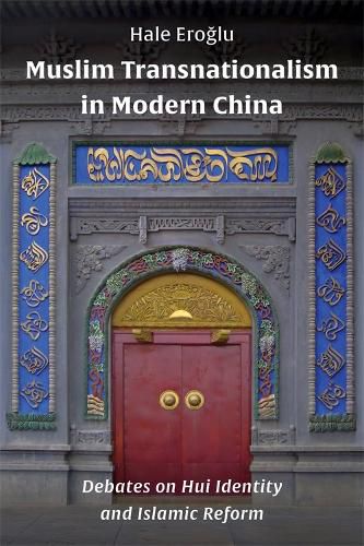 Muslim Transnationalism in Modern China