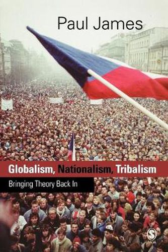 Cover image for Globalism, Nationalism, Tribalism: Bringing Theory Back in