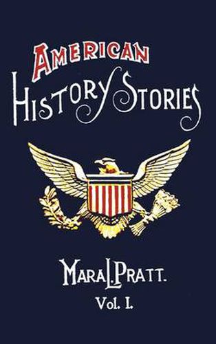 Cover image for American History Stories, Volume I - with Original Illustrations