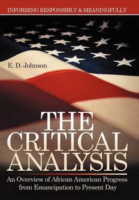 Cover image for The Critical Analysis: An Overview of African American Progress from Emancipation to Present Day