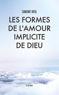 Cover image for Les Formes de l'amour implicite de Dieu