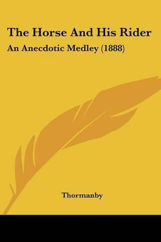 The Horse and His Rider: An Anecdotic Medley (1888)