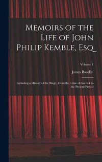 Cover image for Memoirs of the Life of John Philip Kemble, Esq