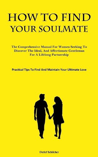 Cover image for How To Find Your Soulmate