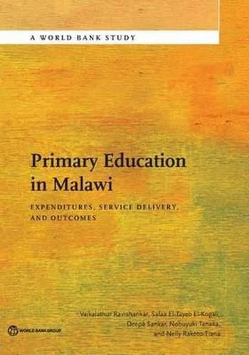 Cover image for Primary Education in Malawi: Expenditures, Service Delivery, and Outcomes