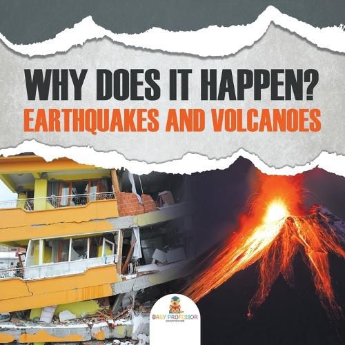 Cover image for Why Does It Happen?: Earthquakes and Volcanoes
