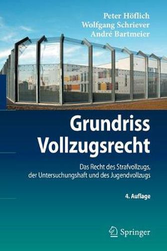 Cover image for Grundriss Vollzugsrecht: Das Recht des Strafvollzugs, der Untersuchungshaft und des Jugendvollzugs