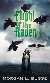 Cover image for Flight of the Raven: The Ravenwood Saga