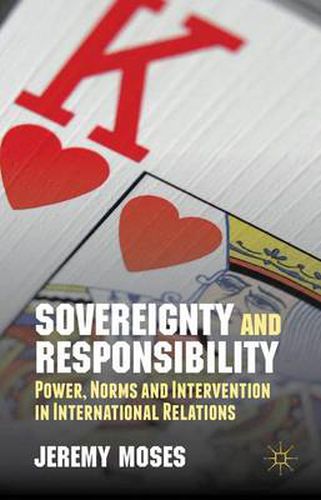 Cover image for Sovereignty and Responsibility: Power, Norms and Intervention in International Relations