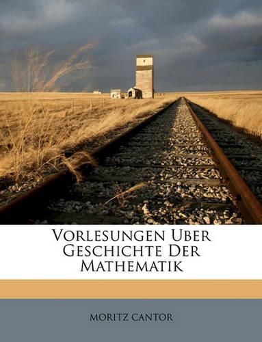 Cover image for Vorlesungen Uber Geschichte Der Mathematik