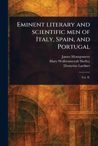 Cover image for Eminent Literary and Scientific Men of Italy, Spain, and Portugal