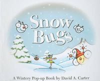 Cover image for Snow Bugs: A Wintery Pop-up Book