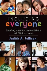 Cover image for Including Everyone: Creating Music Classrooms Where All Children Learn