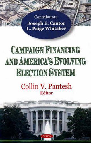Cover image for Campaign Financing & America's Evolving Election System