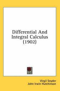 Cover image for Differential and Integral Calculus (1902)