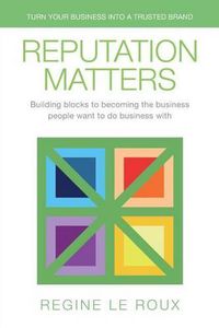 Cover image for Reputation Matters: Turn Your Business into a Trusted Brand