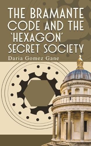 Cover image for The Bramante Code and the 'Hexagon' Secret Society