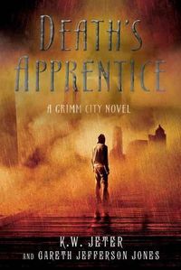 Cover image for Death's Apprentice: A Grimm City Novel