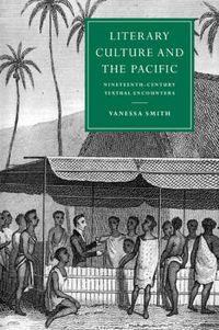 Cover image for Literary Culture and the Pacific: Nineteenth-Century Textual Encounters