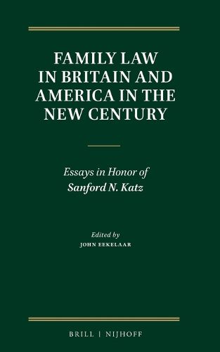Cover image for Family Law in Britain and America in the New Century: Essays in Honor of Sanford N. Katz