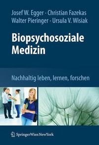 Cover image for Biopsychosoziale Medizin: Nachhaltig Leben, Lernen, Forschen