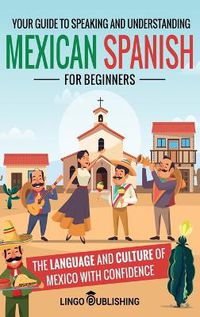 Cover image for Mexican Spanish for Beginners