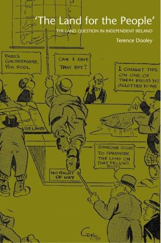 Cover image for The Land for the People: The Land Question in Independent Ireland