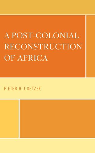 Cover image for A Post-Colonial Reconstruction of Africa