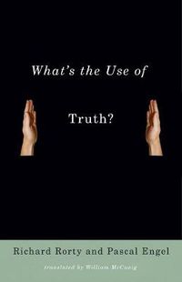 Cover image for What's the Use of Truth?