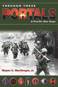 Cover image for Through These Portals: A Pacific War Saga