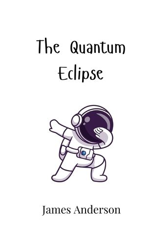 Cover image for The Quantum Eclipse