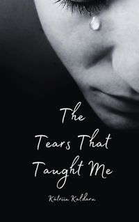 Cover image for The Tears That Taught Me