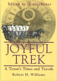 Cover image for Joyful Trek: A Texan's Times and Travels