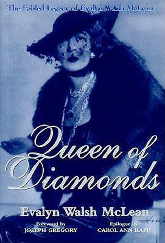 Cover image for Queen of Diamonds: The Fabled Legacy of Evalyn Walsh McLean