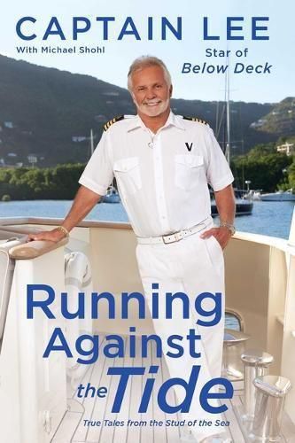 Cover image for Running Against the Tide: True Tales from the Stud of the Sea