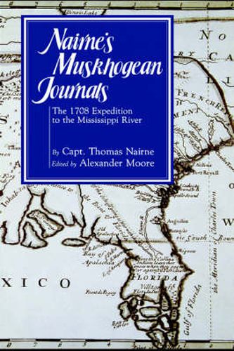 Cover image for Nairne's Muskhogean Journals: The 1708 Expedition to the Mississippi River