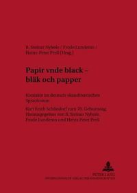 Cover image for Papir Vnde Black - Blaek Och Papper: Kontakte Im Deutsch-Skandinavischen Sprachraum- Kurt Erich Schoendorf Zum 70. Geburtstag